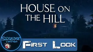House on the Hill First Look Review