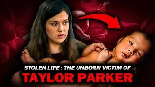 Taylor Parker Scared Every Pregnant Woman #truecrimestories