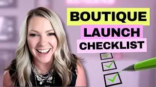 Do You Want to Start a Boutique? Here Is Your Launch Checklist!