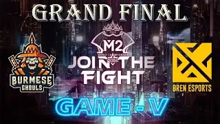Burmese Ghoul VS BREN Esports (Game 5) Myanmar Cast