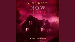 Chapter 59 - Now Leave (A Brynn Justice Fbi Suspense Thriller&mdash;Book Five)