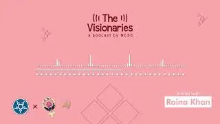 The Visionaries | Episode 02 | A Chat with Raina Khan