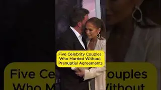 Five Celebrity Couples Who Married Without Prenuptial Agreements #hollywood #couple #shorts #foryou