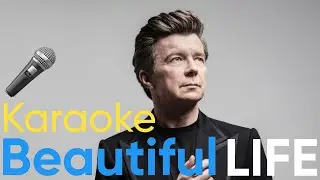 (Karaoke 🎤) Rick Astley - Beautiful Life