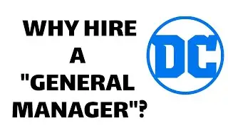 DC Comics Explainer: Why They Hired A General Manager Not A Publisher!