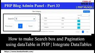 PHP Blog Admin Panel 33: How to make Search box and Pagination using dataTable in PHP | DataTables