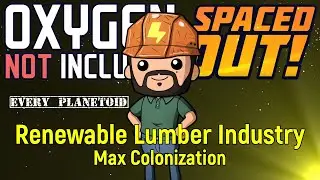 Renewable Lumber Industry | Colonization Ep 5 | ONI Spaced Out