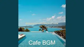 Bgm for Telecommuting