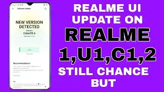 REALME UI UPDATE FOR REALME 1,U1,C1,2 | REALM UI FOR REALME OLD DEVICE