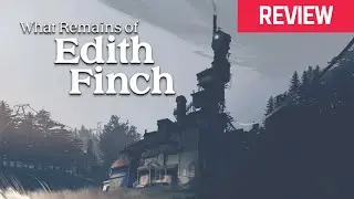 What Remains of Edith Finch Review