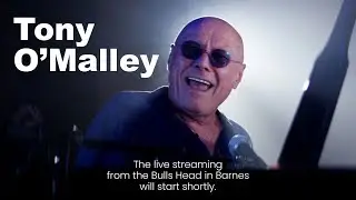 Tony O'Malley - Live from The Bulls Head (Barnes)