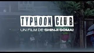 Typhoon Club (Taifû kurabu  - 1985) - Bande annonce 2024 HD VOST