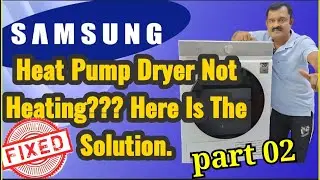 Сушилка для белья Samsung с тепловым насосом не нагревается? Вот решение (проблема решена!)