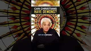 Do You Think That Christians Can Have Demons?