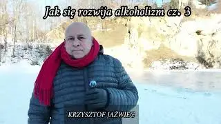2026 01 19 Jak się rozwija alkoholizm cz. 3 (Faza chroniczna)