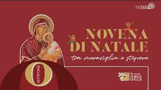 Novena di Natale. Tra meraviglia e stupore - 21 dicembre 2021