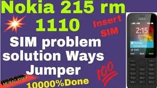 Nokia 215 rm-1110 no sim card  insert sim card  only jumper  !  Nokia 215 sim card jumper fix