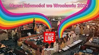 Na żywo Marsz Równości we Wrocławiu 2022 - część 1