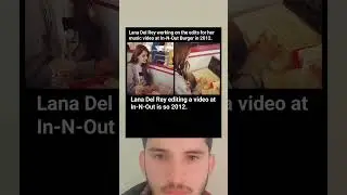 Lana Del Rey Editing a Music Video at In-N-Out in 2012 😭✨ ICONIC