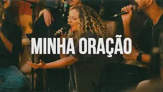 Minha Ora&ccedil;&atilde;o (Vers&atilde;o Estendida) - SOM DO C&Eacute;U, Gabi Sampaio, Marllon Ribeiro, Ronan Castro