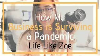 How My Photography Business Is Surviving the Pandemic | Life Like Zoe