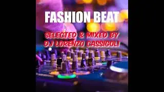 Fashion Beat 01 (Cyril, Michael Fay, Braaten, Shoby, Phurs, Sunwaves, Kid On The Block, Eyia, etc.)