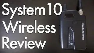 Audio-Technica System 10 Camera-Mount Wireless Mic Review
