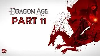 The mage tower! - Dragon Age Origins Part 11