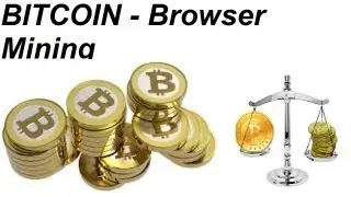 How to mine Bitcoins in your Web Browser - Bitcoin Browser Mining