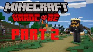 Minecraft hardcore part 2