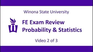Winona State University FE Exam Review: Probability and Statistics - Video 2 of 3