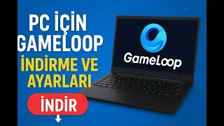PC İçin Gameloop İndirme ve En İyi Ayarlar | Kasmasız & Akıcı Oynama (2025)