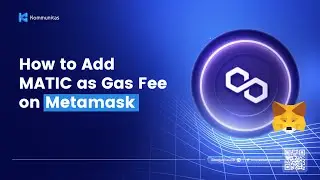 How to Add MATIC as Gas Fee on Metamask