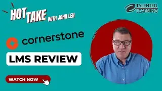 Cornerstone OnDemand LMS Review | Talented Learning | Hot Take with John Leh