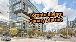Toronto Living - Canary District