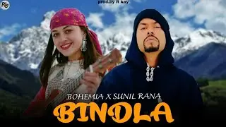  Bindla x Bohemia | Sunil Rana | Latest Pahari song | prod.by R K&AElig;Y 