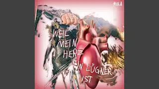 Weil mein Herz ein Lügner ist