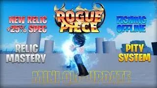 Rogue Piece | QLO UPDATE | Sistema de Pesca Offline, Nova Relic, Sistema de Pity e Etc #roguepiece