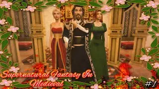 Supernatural Fantasy in Medieval Age- Sims 4 Let's play 1- Meeting the La'Tore's- The Kings Secret?!