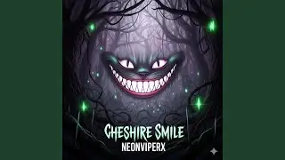 Cheshire Smile