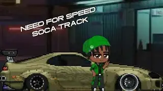 NEED FOR SPEED SOCA TRACK ( EP 2)