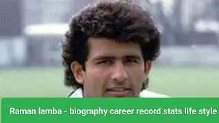 Raman lamba - biography carrier records life style 