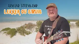 Armand Steenkamp - Lekker Ou Struis