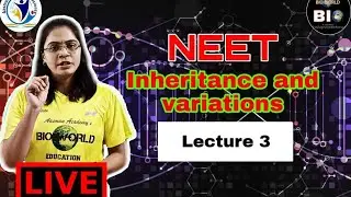 BIOLOGY CHAPTER 3 INHERITANCE AND VARIATIONS LECTURE 3