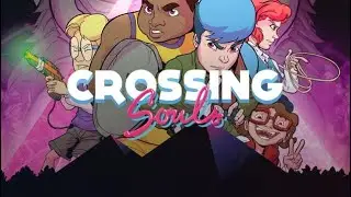 CROSSING SOULS - GAMEPLAY