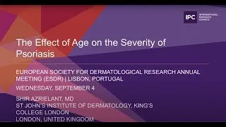 The Effect of Age on the Severity of Psoriasis | Shir Azrielant, MD | United Kingdom