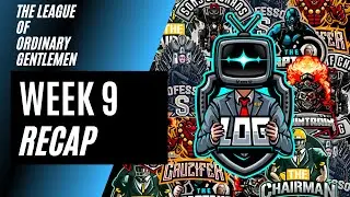 The League of Ordinary Gentlemen - Week 9