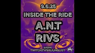 INSIDE THE RIDE - DRUM AND BASS / JUNGLE PARTY!! -  A.N.T | RIVS