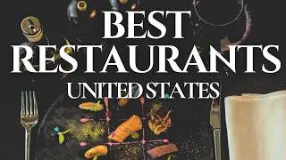 2025: BEST Restaurants In The United States | Hardest Restaurant Reservations In United States