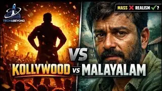 Kollywood vs Malayalam Cinema &ndash; Mass vs Realism Explained | Tech & Beyond #tamilcinema #malayalam 